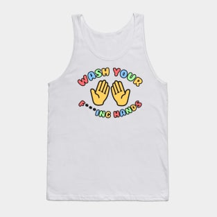 Wash Your F***ing Hands! Tank Top